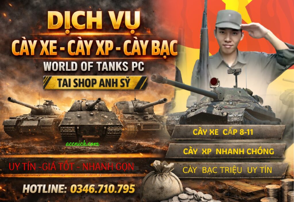 Dịch vụ cày Xe – cày XP – cày Bạc World of Tanks PC uy tín